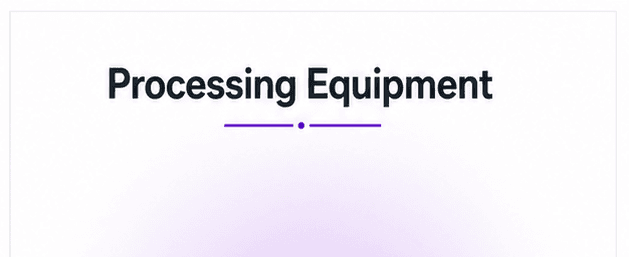 Processing Equipment